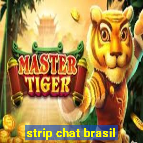 strip chat brasil